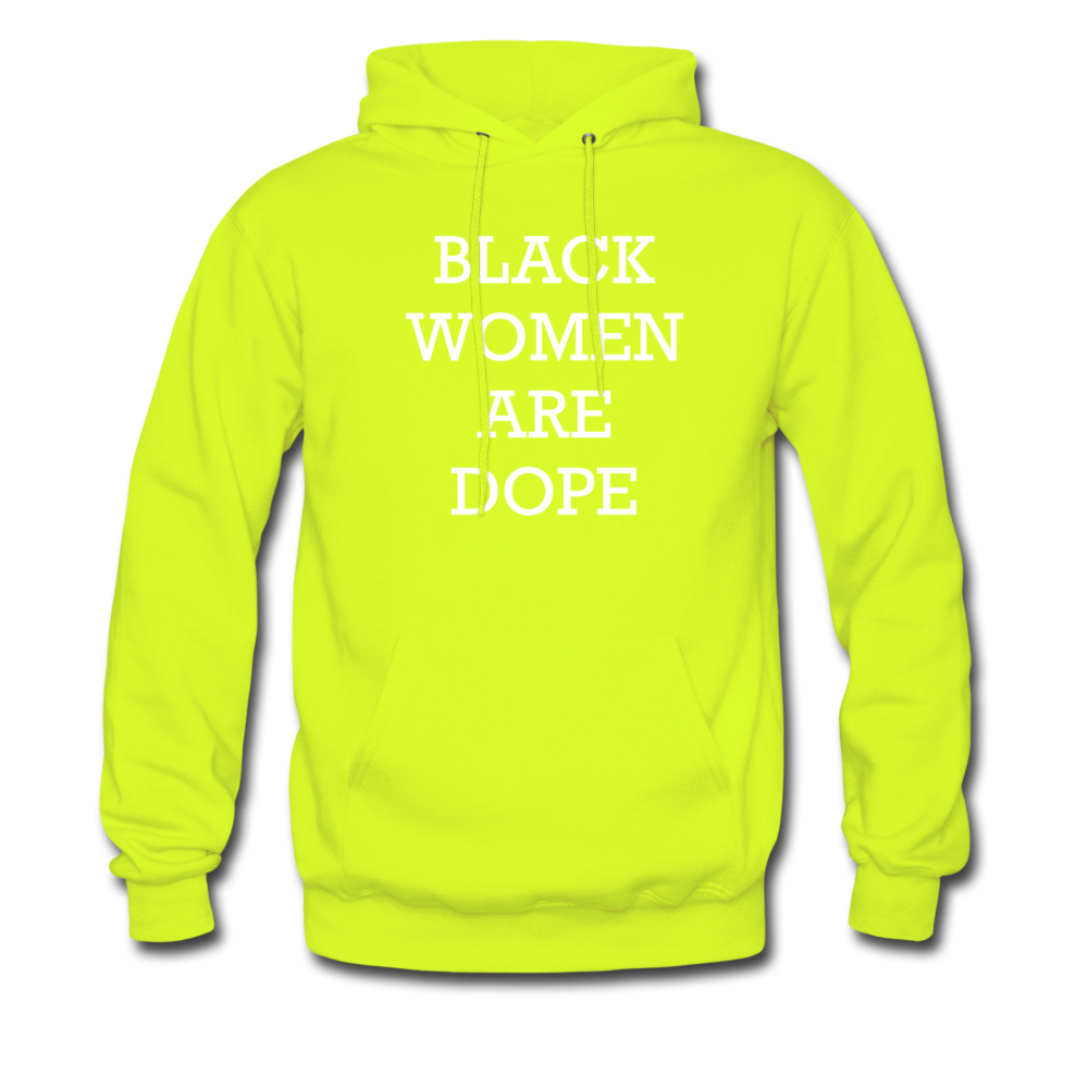 Black Women Are Dope Hoodie - safety green