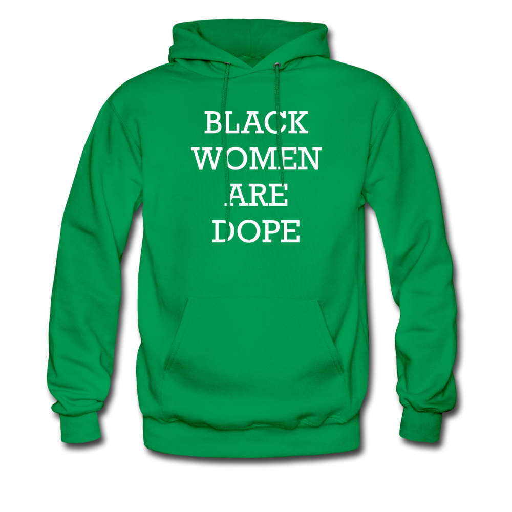 Black Women Are Dope Hoodie - kelly green