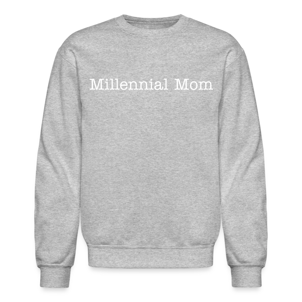 Millennial Mom Sweatshirt - heather gray
