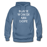 Black Women Are Dope Hoodie - denim blue