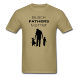 Black Fathers Matter - khaki