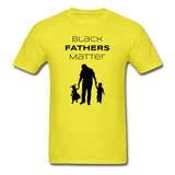 Black Fathers Matter - yellow