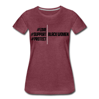 Support Black Women Ladies Tee - heather burgundy
