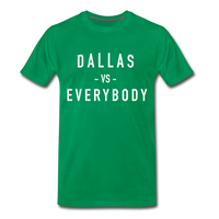 Dallas vs Everybody - kelly green
