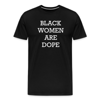 Black Women Are Dope Men's Tee - black