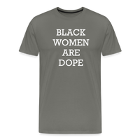 Black Women Are Dope Men's Tee - asphalt gray