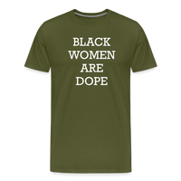 Black Women Are Dope Men's Tee - olive green