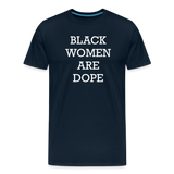 Black Women Are Dope Men's Tee - deep navy