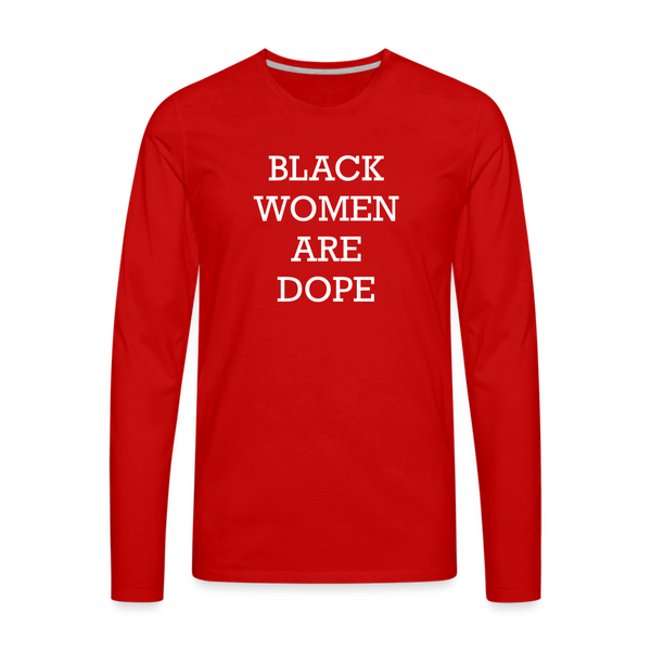 Black Women are Dope Long Sleeve T - red