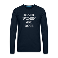 Black Women are Dope Long Sleeve T - deep navy